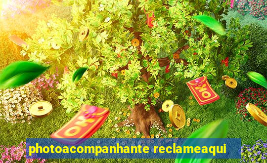 photoacompanhante reclameaqui